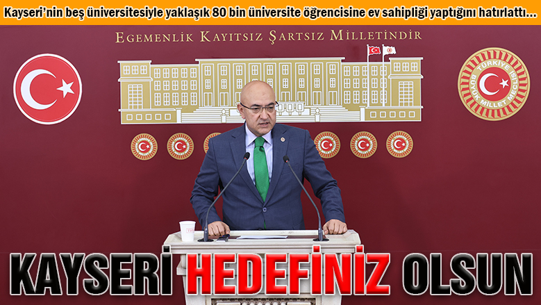 Cıngı: Kayseri bir tercih değil, hedefiniz olsun