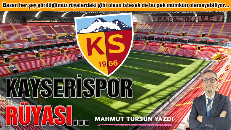 Kayserispor rüyası...